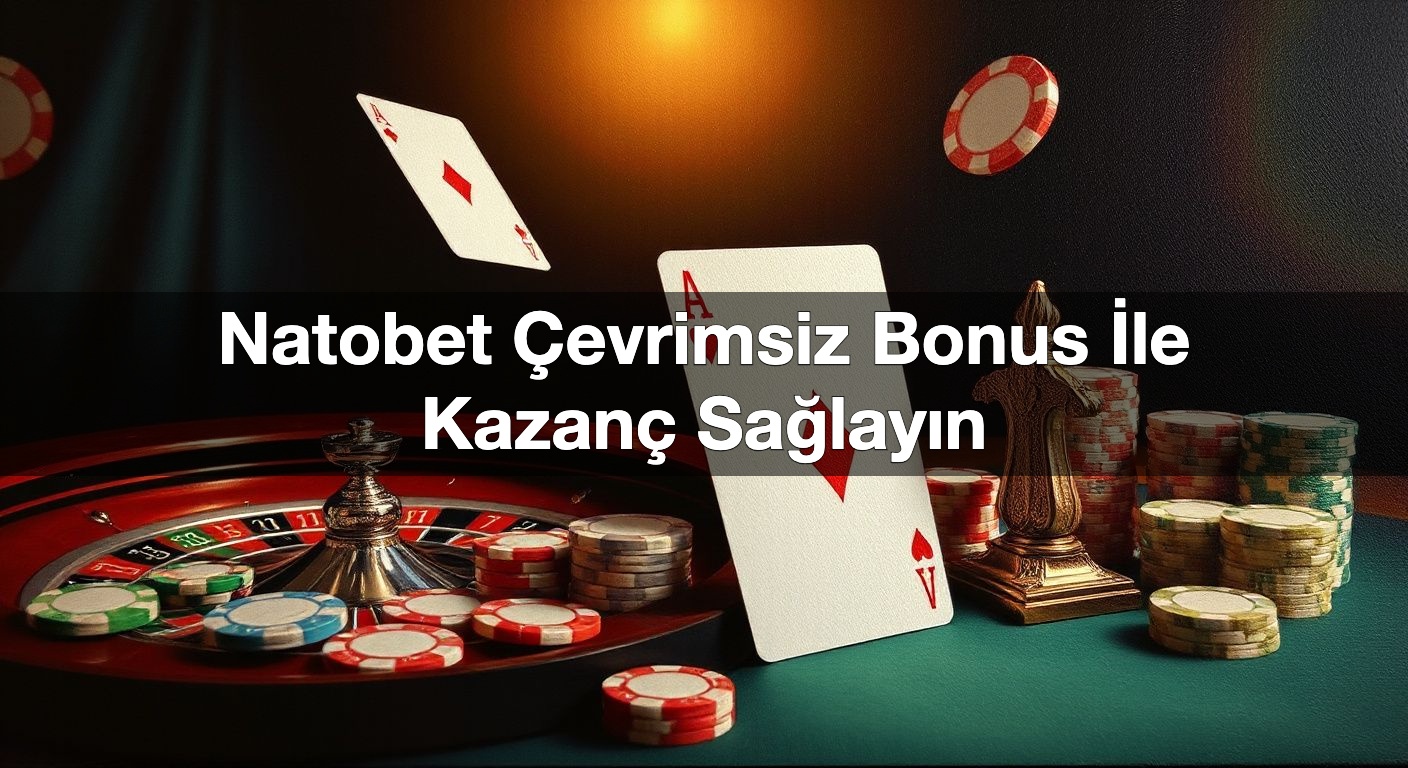 natobet evrimsiz bonus i le kazan sa lay n 1789916150685