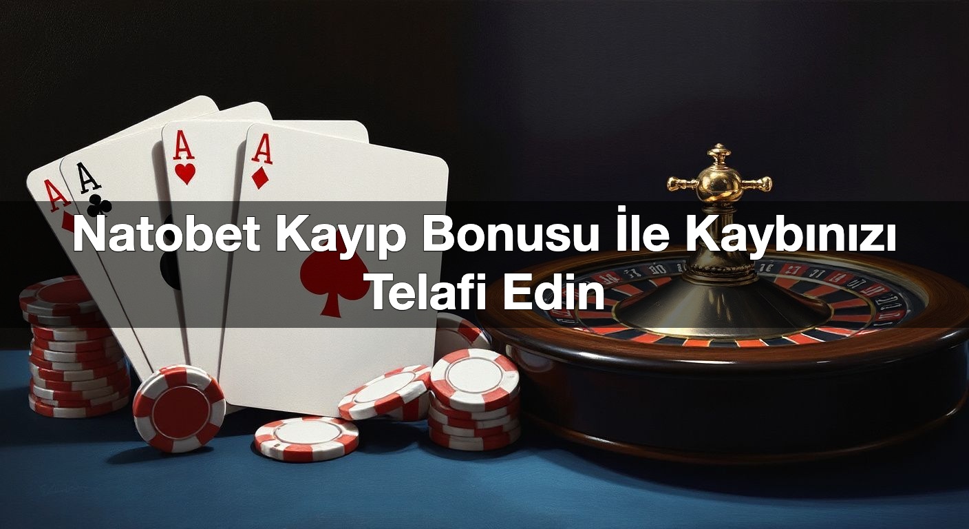 natobet kay p bonusu i le kayb n z telafi edin 1789916192724